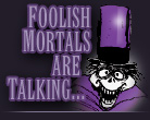 Foolish Mortals are Talking